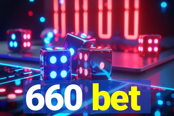 660 bet